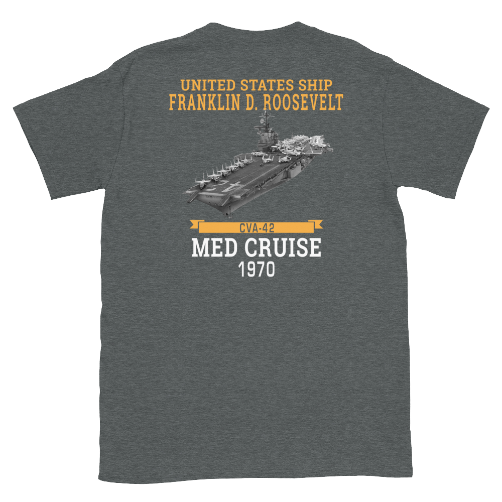 USS Franklin D. Roosevelt (CVA-42) 1970 MED CRUISE T-Shirt