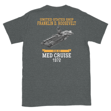 Load image into Gallery viewer, USS Franklin D. Roosevelt (CVA-42) 1972 MED CRUISE T-Shirt