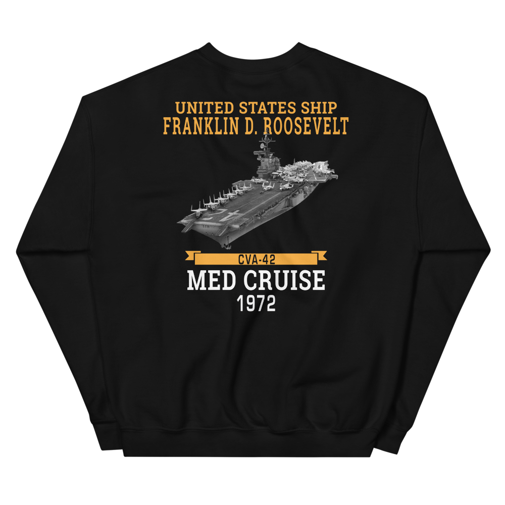 USS Franklin D. Roosevelt (CVA-42) 1972 MED CRUISE Sweatshirt