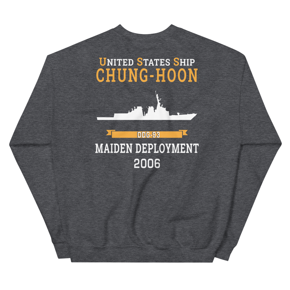 USS Chung-Hoon (DDG-93) 2006 MAIDEN DEPLOYMENT Unisex Sweatshirt