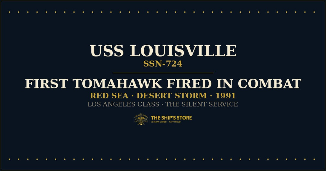 USS Louisville SSN-724 submarine first Tomahawk combat Desert Storm 1991 — The Ship's Store