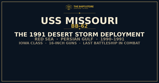 USS Missouri BB-62 Desert Storm 1991 deployment — The Ship's Store