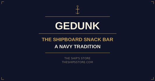 Gedunk — Navy shipboard snack bar tradition — The Ship's Store