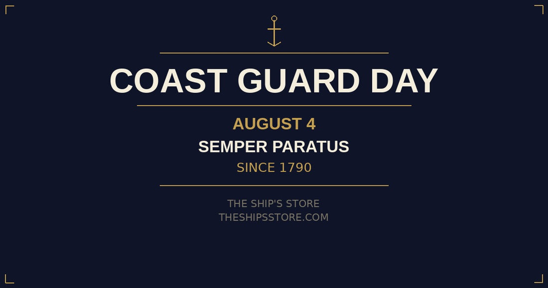 Coast Guard Day August 4 Semper Paratus — The Ship's Store