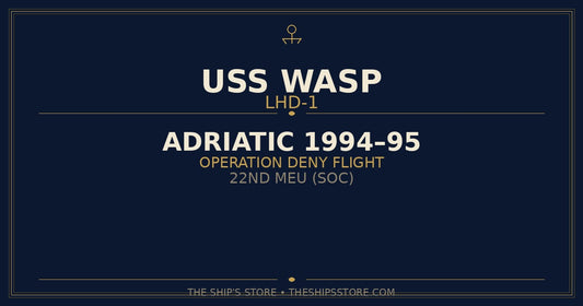 USS Wasp LHD-1 Adriatic 1994 Operation Deny Flight deployment — The Ship's Store
