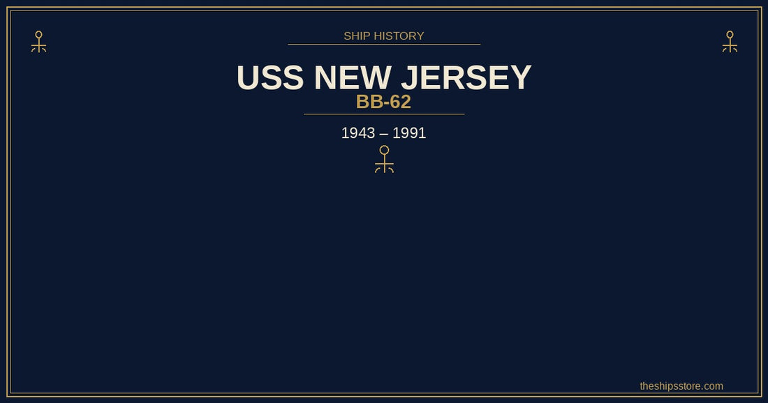 USS New Jersey BB-62 battleship history — The Ship's Store