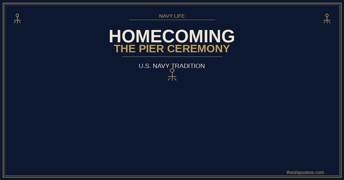 Navy homecoming pier ceremony tradition — The Ship's Store