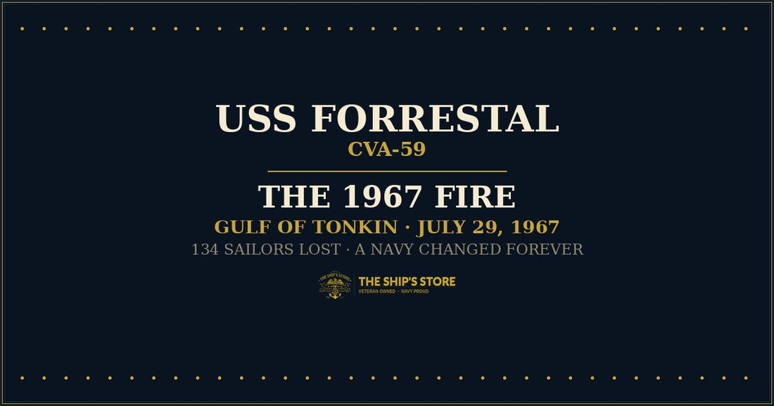 USS Forrestal CVA-59 1967 fire Gulf of Tonkin — The Ship's Store