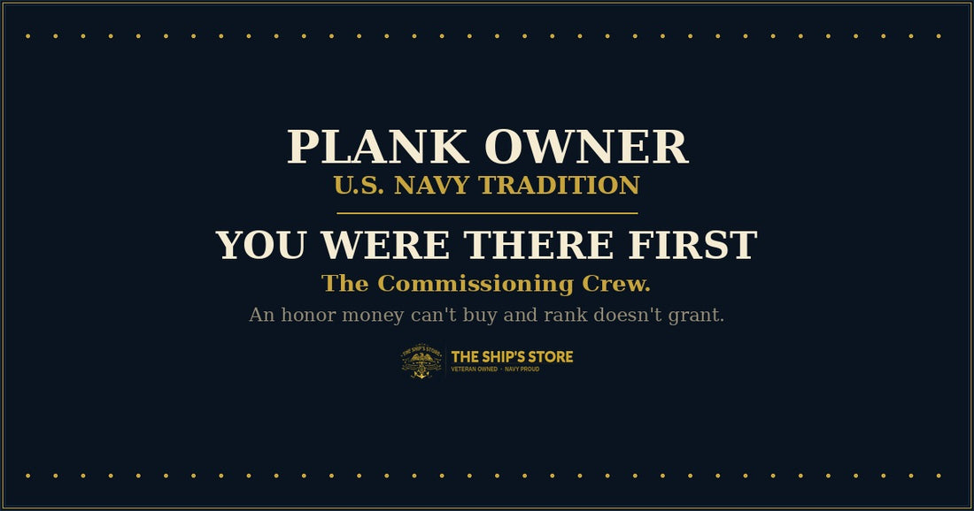 What Is a Plank Owner — U.S. Navy Tradition Explained — The Ship's Store