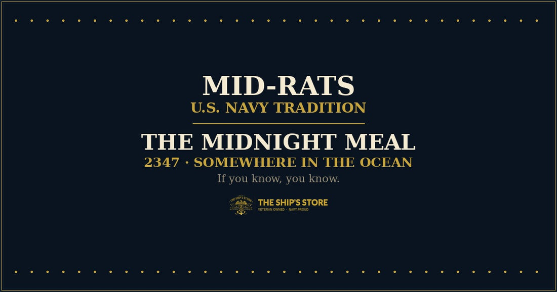 Mid-Rats the Navy midnight meal tradition — The Ship's Store