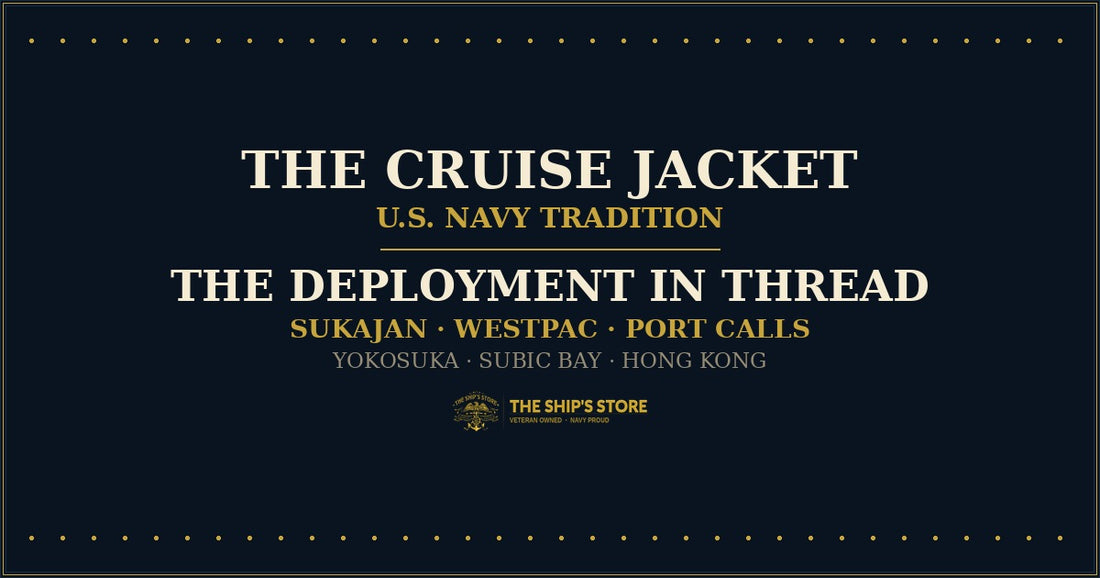 The cruise jacket — sukajan Navy tradition — deployment souvenir from WESTPAC port calls — The Ship's Store