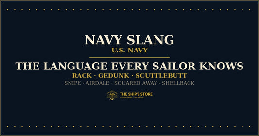Navy slang glossary — the language every sailor knows, from rack to gedunk to scuttlebutt — The Ship's Store