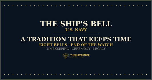 The Ship's Bell Navy tradition timekeeping eight bells end of the watch — The Ship's Store