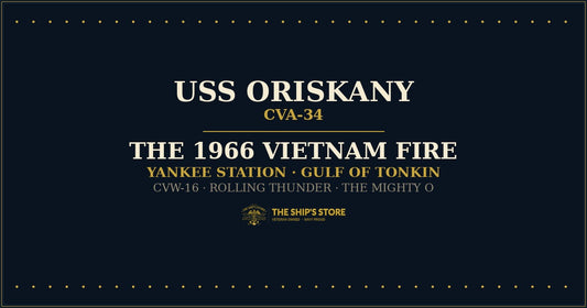 USS Oriskany CVA-34 Vietnam 1966 fire Yankee Station Rolling Thunder — The Ship's Store