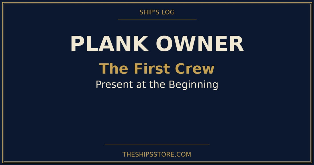 Plank Owner — the tradition of the first crew at a U.S. Navy ship commissioning ceremony