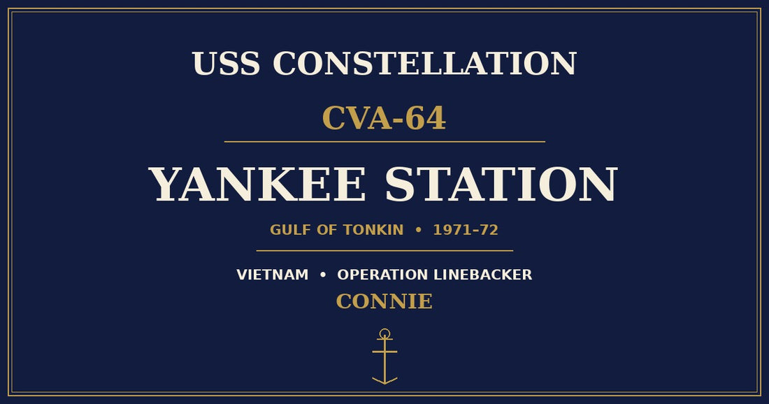 USS Constellation CVA-64 — Yankee Station, Gulf of Tonkin 1971-72