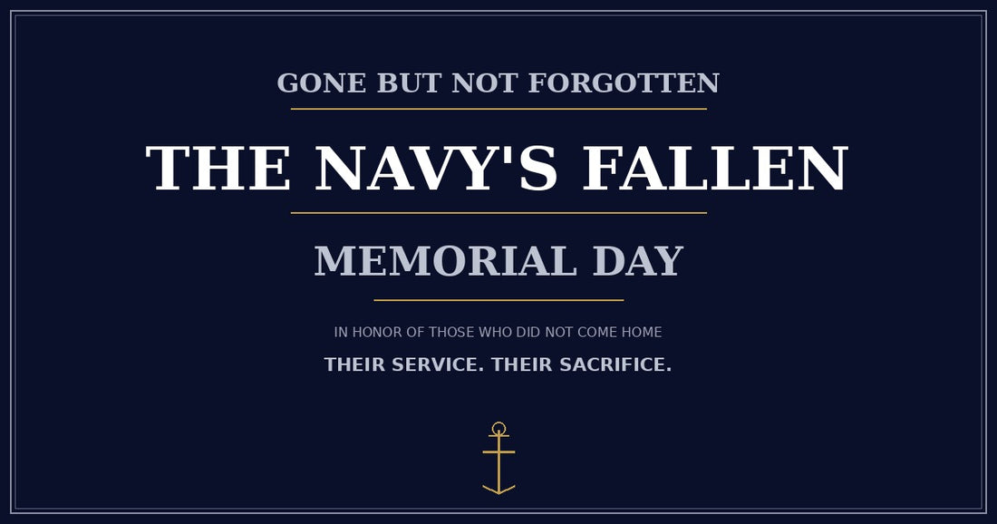 Gone But Not Forgotten — The Navy's Fallen, Memorial Day