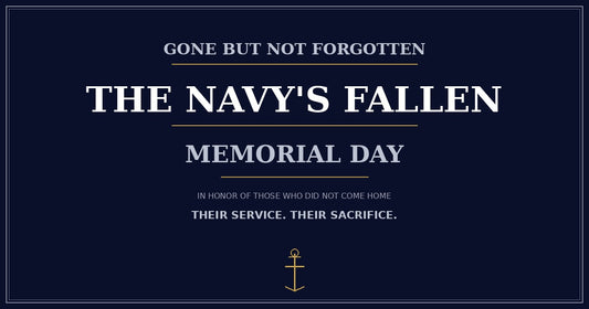 Gone But Not Forgotten — The Navy's Fallen, Memorial Day