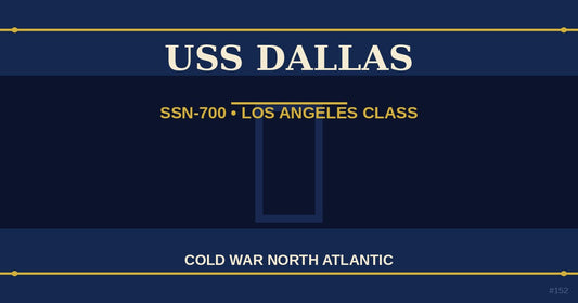 USS Dallas SSN-700 Los Angeles-class fast attack submarine Cold War patrol — The Ship's Store