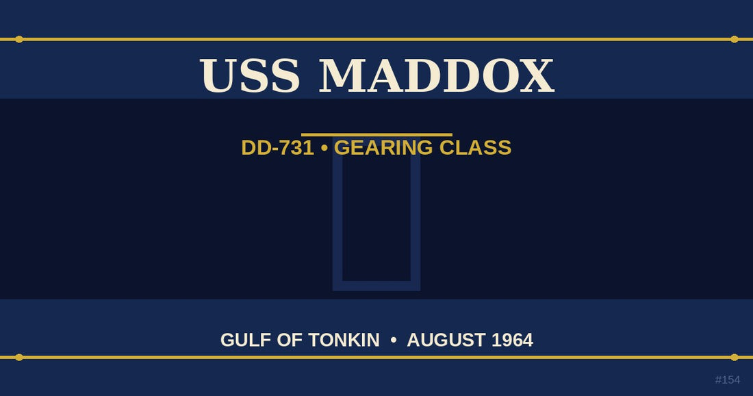 USS Maddox DD-731 Gearing-class destroyer Gulf of Tonkin 1964 — The Ship's Store