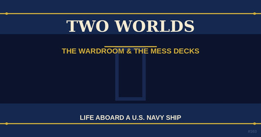 Navy wardroom vs mess decks officer enlisted ship life culture — The Ship's Store