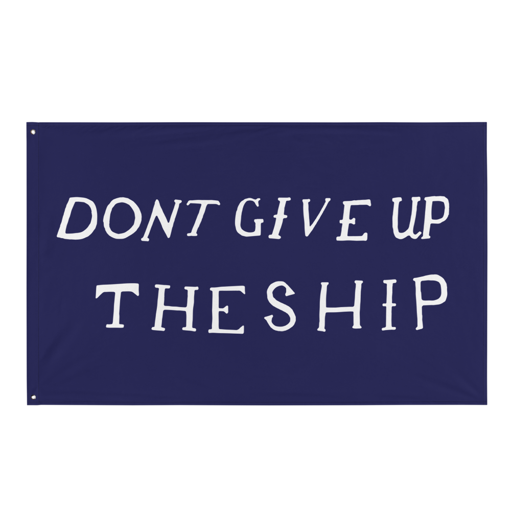 DONT GIVE UP THE SHIP Flag – front view, white