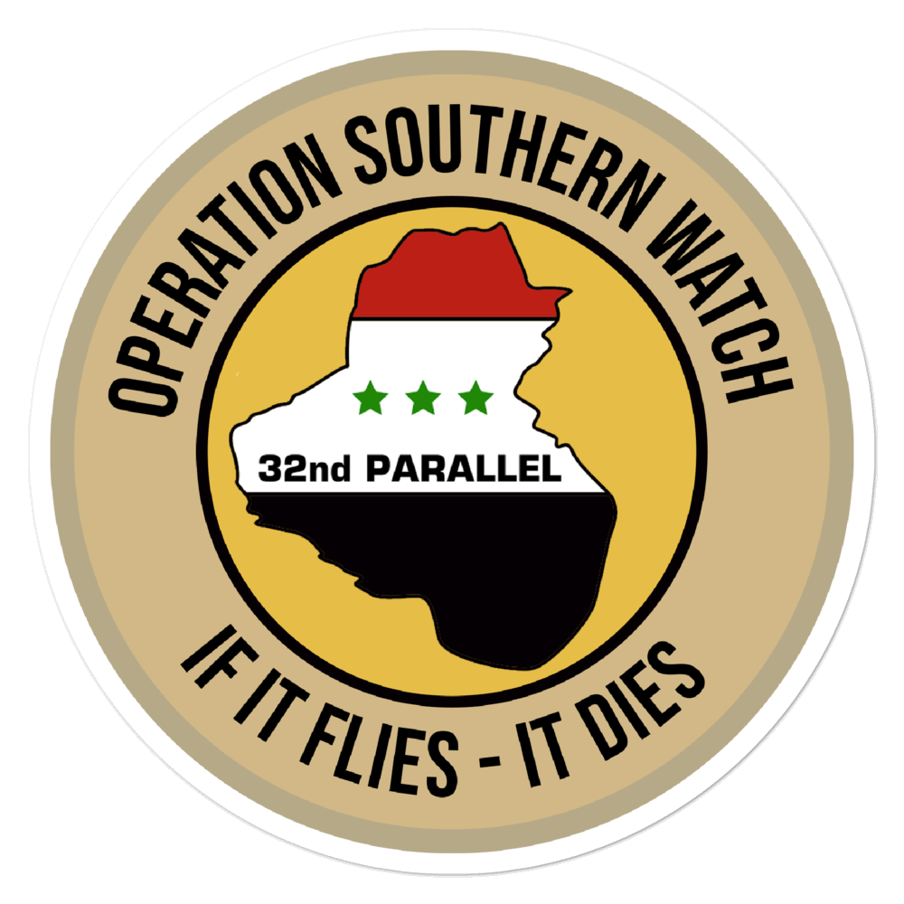 Operation Southern Watch - IF IT FLIES, IT DIES Vinyl Sticker