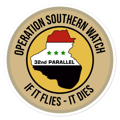 Operation Southern Watch - IF IT FLIES, IT DIES Vinyl Sticker