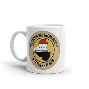 Operation Southern Watch - IF IT FLIES, IT DIES Mug