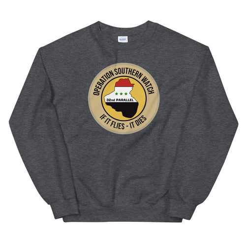 Operation Southern Watch - IF IT FLIES, IT DIES Sweatshirt