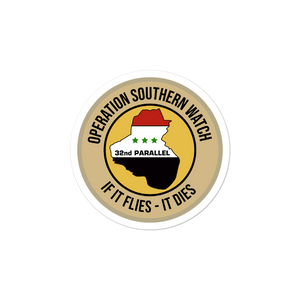 Operation Southern Watch - IF IT FLIES, IT DIES Vinyl Sticker