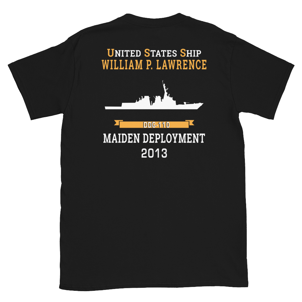 USS William P. Lawrence (DDG-110) 2013 MAIDEN DEPLOYMENT Short-Sleeve Unisex T-Shirt – back view, black