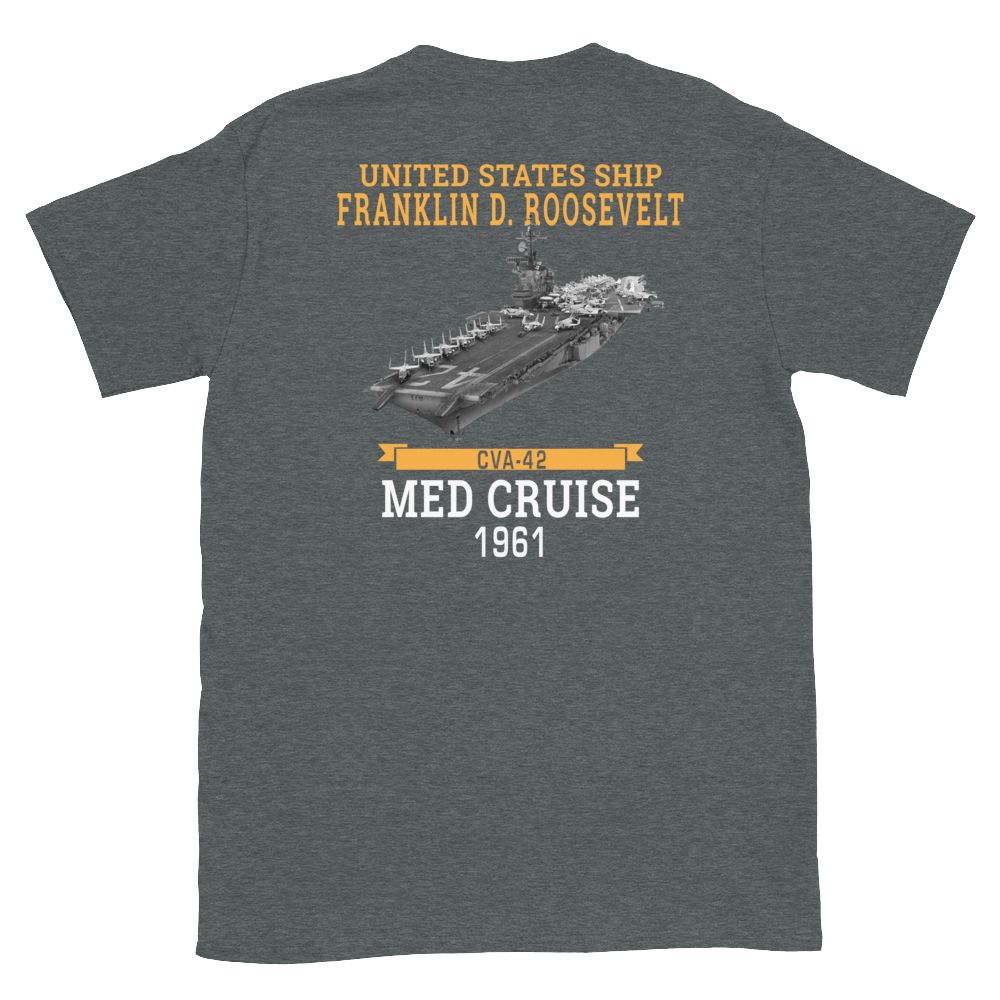 USS Franklin D. Roosevelt (CVA-42) 1961 MED CRUISE T-Shirt – back view, heather