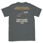 USS Franklin D. Roosevelt (CVA-42) 1970 MED CRUISE T-Shirt – back view, heather