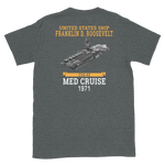 USS Franklin D. Roosevelt (CVA-42) 1971 MED CRUISE T-Shirt – back view, heather