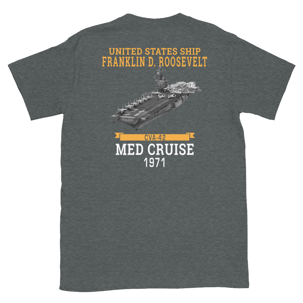USS Franklin D. Roosevelt (CVA-42) 1971 MED CRUISE T-Shirt – back view, heather