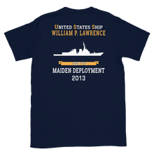 Load image into Gallery viewer, USS William P. Lawrence (DDG-110) 2013 MAIDEN DEPLOYMENT Short-Sleeve Unisex T-Shirt