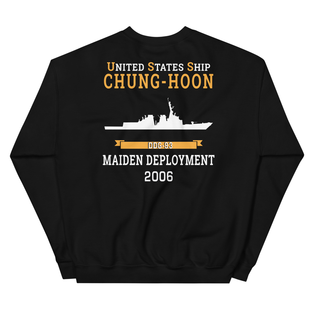 USS Chung-Hoon (DDG-93) 2006 MAIDEN DEPLOYMENT Unisex Sweatshirt