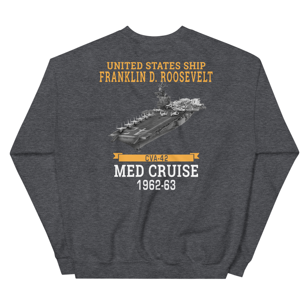 USS Franklin D. Roosevelt (CVA-42) 1962-63 MED CRUISE Unisex Sweatshirt – back view, heather