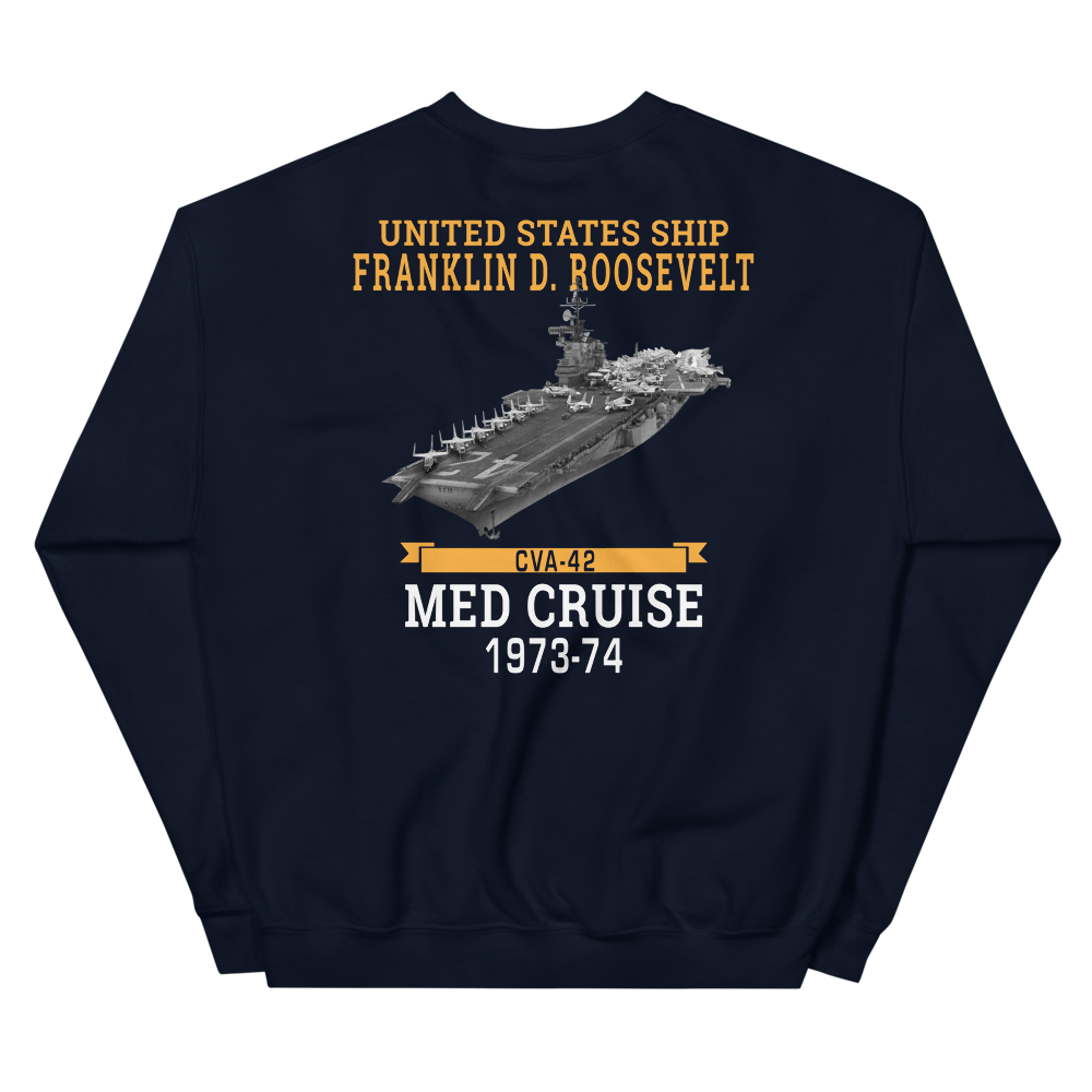 USS Franklin D. Roosevelt (CVA-42) 1973-74 MED CRUISE Sweatshirt