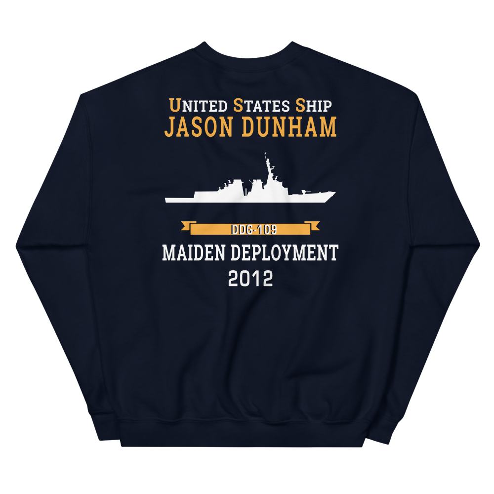 USS Jason Dunham (DDG-109) 2012 MAIDEN DEPLOYMENT Unisex Sweatshirt